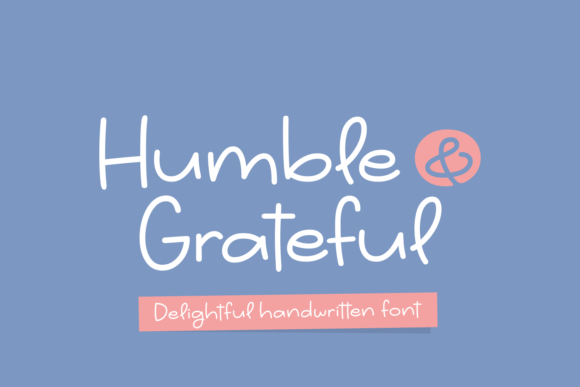 Humble Grateful Font: A Touch of Warmth